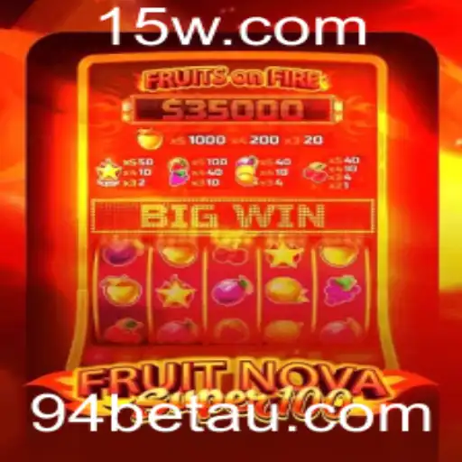 Domine o Jogo: Explorando o Mundo de FruitNovaSuper100 com 94bet